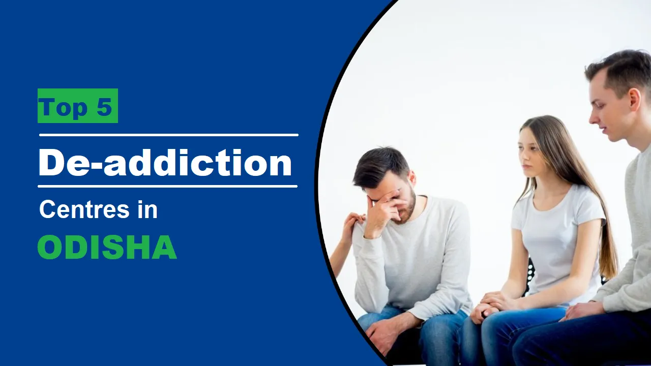 Top 5 De-Addiction Centres in Odisha! - Koshish Deaddiction